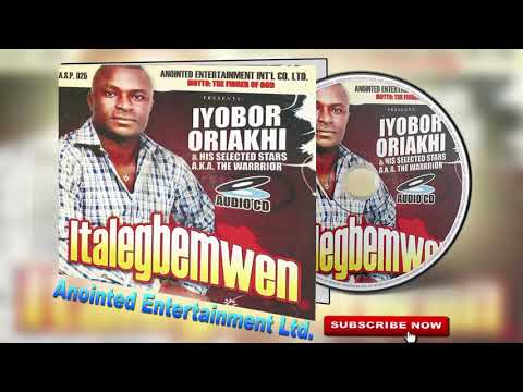 Latest Edo Music ►Italegbemwen [Full Album] by Iyobor Oriakhi