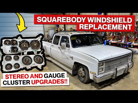 Squarebody Dually Upgrades! Gauge Cluster, Stereo and Amateur Windshield Replacement!