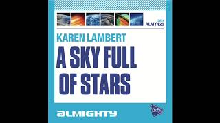 Karen Lambert - A Sky Full Of Stars (Almighty Club Mix)