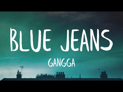 GANGGA - Blue Jeans (Lyrics) (Best Version) | Have I told you lately that I miss you badly