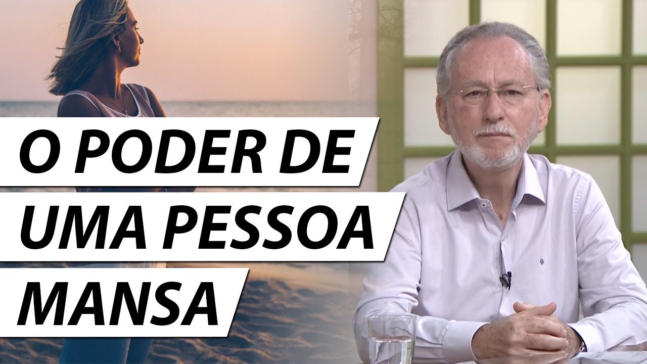 O PODER DE UMA PESSOA MANSA - Dr. Cesar Vasconcellos Psiquiatra