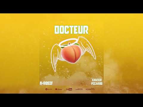 K-Rosif ft Xavier Picardo - Docteur (Audio officiel)