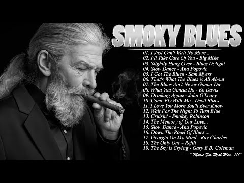 Smoky Blues Greatest Hits | Top Blues Music Of All Time |  Beautiful Relaxing Jazz Blues Music