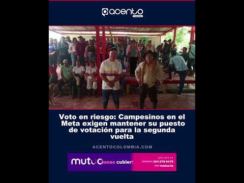 Voto en riesgo: Campesinos en el Meta exigen mantener su puesto de votación para la segunda vuelta