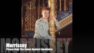 MORRISSEY - Please Help The Cause Against Loneliness (Album Version) Bona Drag