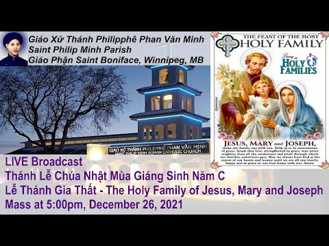 LIVE Broadcast: Thánh Lễ Chúa Nhật Mùa Giáng Sinh Năm C - Lễ Thánh Gia Thất @ 5:00pm Dec. 26, 2021