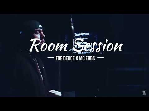 Foe Deuce x MC ERBS - Room Session