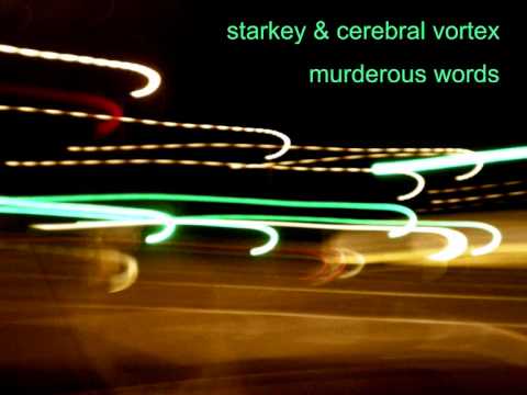 starkey - murderous words ft cerebral vortex