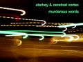 starkey - murderous words ft cerebral vortex