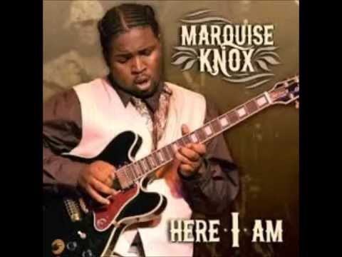 Marquise Knox - Can A Young Man Play The Blues