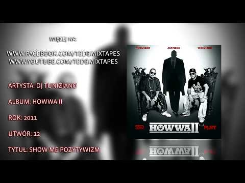 12. DJ Tuniziano - Show Me Pozytywizm