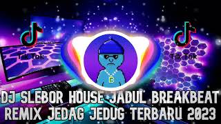 Download lagu DJ SLEBOR HOUSE JADUL BREAKBEAT REMIX TERBARU 2023 mp3 Download lagu DJ SLEBOR HOUSE JADUL BREAKBEAT REMIX TERBARU 2023 mp3