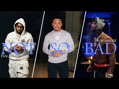 LUCIANO x POP SMOKE x FIVIO FOREIGN - NOT SO BAD [prodby244]