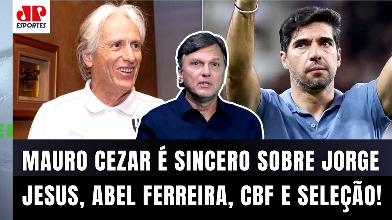 "É UMA LOUCURA! Ter o Jorge Jesus LIVRE e CONTRATAR o Abel Ferreira???" Mauro Cezar | SELEÇÃO e CBF