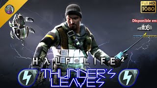 Half-Life 2: Thunder's Leaves - Full Walkthrough