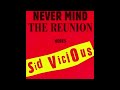 Sid Vicious - Never Mind the Reunion, Here's Sid Vicious (1997)