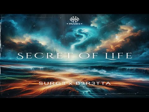 SURG3 & B3R3TTA - Secret Of Life