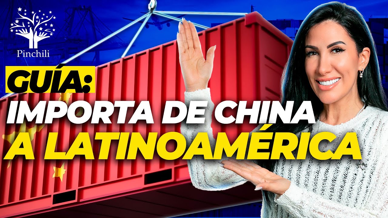 ¿Cómo importar desde China a Latinoamérica? 🇨🇳 GUÍA COMPLETA ➡️ Giselle Bonet 🎙️ Pinchili