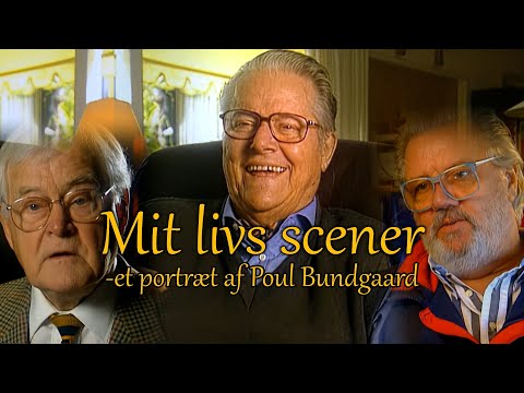 Portræt af Poul Bundgaard  - Mit livs Scener - Restaureret dokumentar