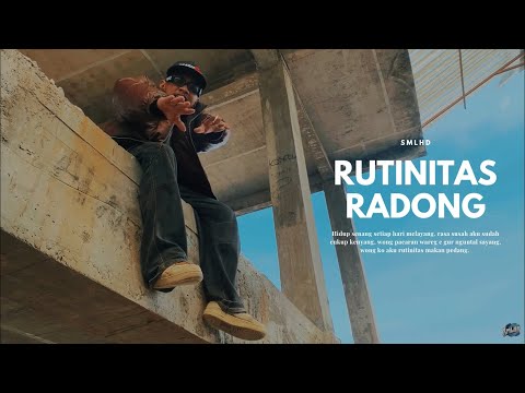 SMLHD - RUTINITAS RADONG (Official Music Video)