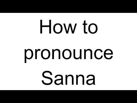 How to Pronounce Sanna (Finnish)