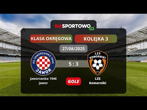 Gole: Jaworzanka 1946 Jawor - LZS Komorniki 3. kolejka - Legnicka Klasa Okręgowa