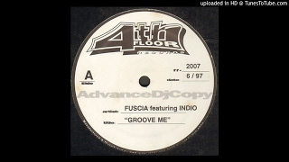 Fuscia Featuring Indio - Groove Me (DJ Alex Alot Mix)