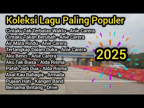 Koleksi Lagu Pilihan Paling Populer 🎧 ll Anie Carera , Alda Risma, Armada, Kangen Band