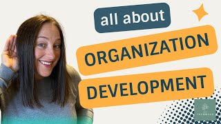 Organization Development - What Does it Do