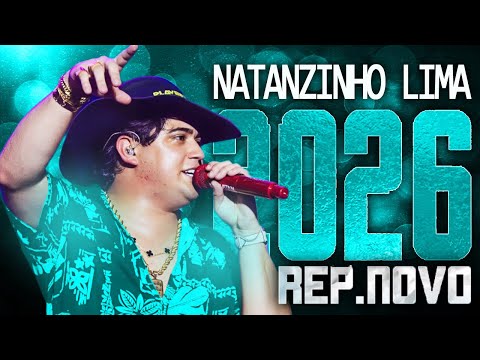 NATANZINHO LIMA 2026 ( REPERTÓRIO NOVO 2026 ) CD NOVO - MÚSICAS NOVAS