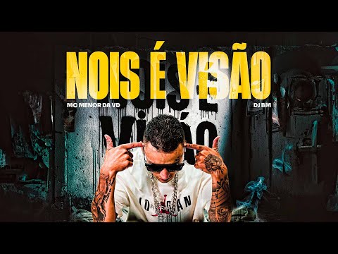 “ Nois é Visão “ - Mc Menor Da Vd & Dj Bm no Beat (FUSION RECORDS)