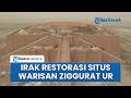 Iraq Restores Ziggurat Of Ur Rescue Efforts For UNESCO World Heritage Site In Dhi Qar