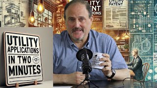 Understand Utility Patent Applications in Two Minutes