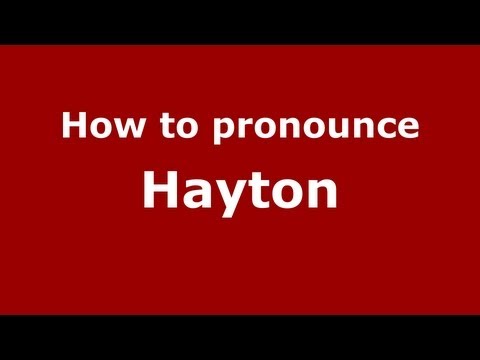 How to pronounce Hayton