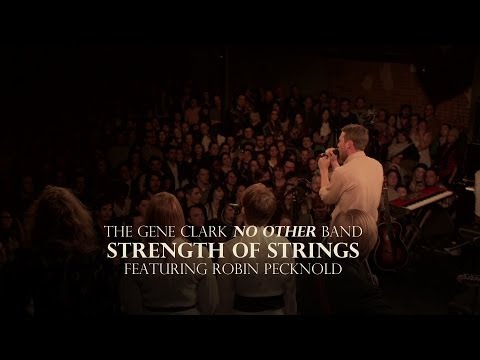 The Gene Clark No Other Band - "Strength of Strings" Ft. Robin Pecknold
