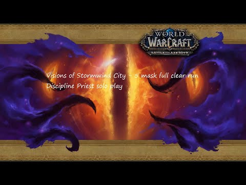 Visions of Stormwind City 5 mask full clear - Discipline Priest solo play