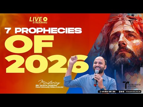 7 Prophecies of 2026 | TETELESTAI CENTRE | BR SAJITH JOSEPH