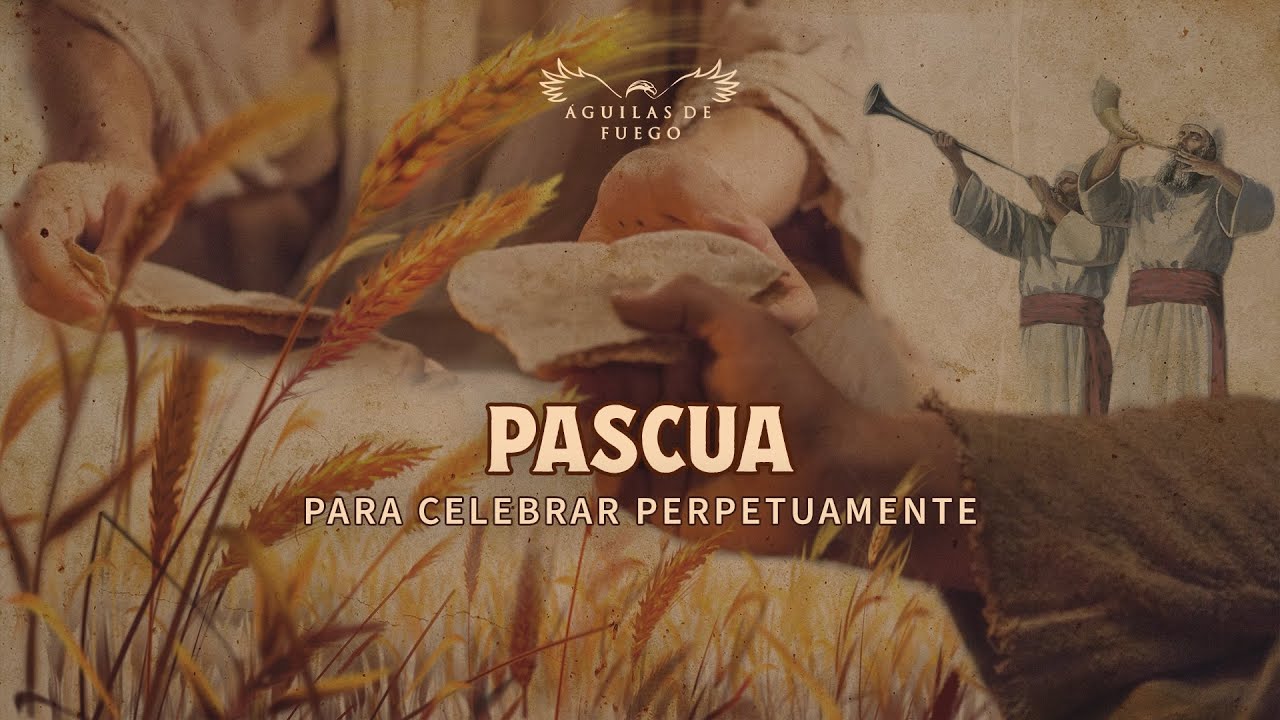 Pascua - Las fiestas del Señor - El Calendario de Dios