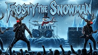 Frosty the Snowman — HEAVY METAL Christmas Remix 🔥🎄