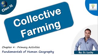 Collective Farming  - Class 12 Geography