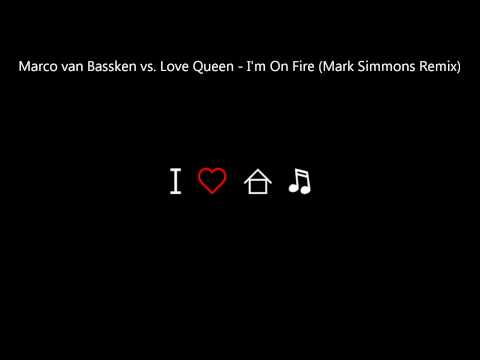 Marco van Bassken vs. Love Queen - I'm On Fire (Mark Simmons Remix)