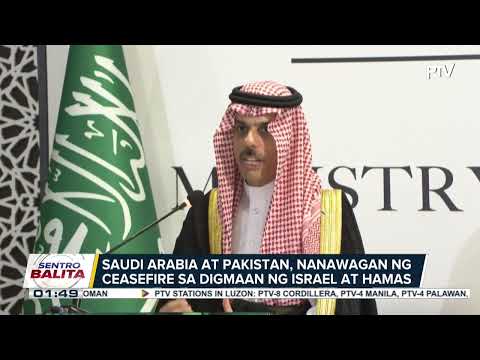 Saudi Arabia at Pakistan, nanawagan ng ceasefire sa digmaan ng Israel at Hamas