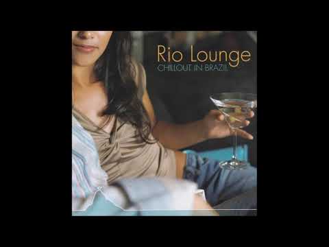 Rio Lounge: Chillout in Brazil - Chris Shepherd
