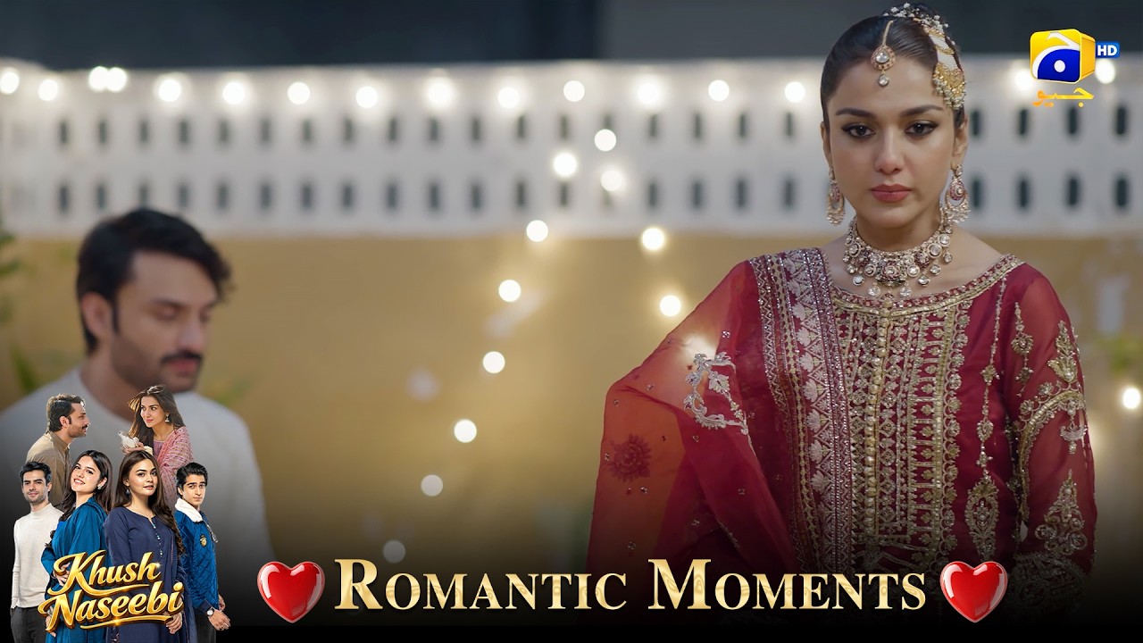Most Romantic Moments ❤️❤️ Love Scenes | Khush Naseebi | Har Pal Geo