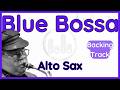 Blue Bossa · Backing Track (Phil Woods) Alto Sax Transcription