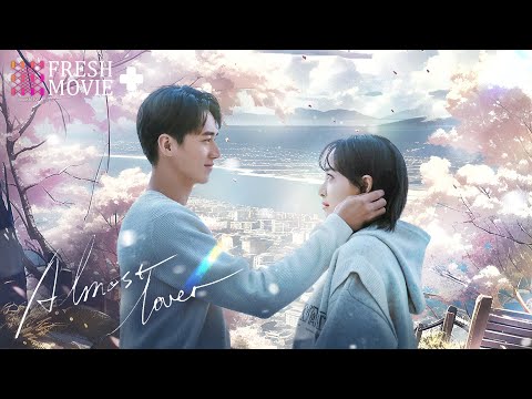 【Multi-sub】Almost Lover | This is the romance that only belongs to us.🥰 | Freshdrama+