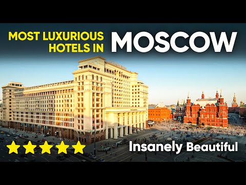 Most Luxurious Hotels in Moscow
