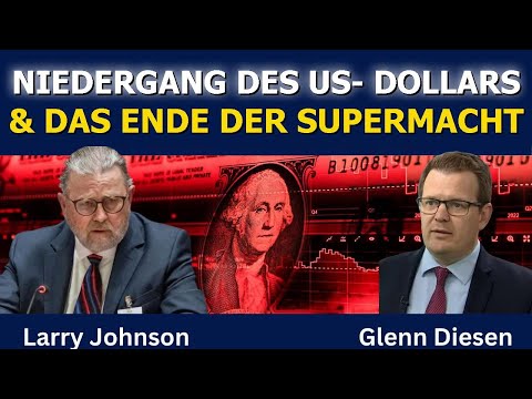 Larry Johnson: Der Niedergang des US-Dollars und das Ende des Imperiums