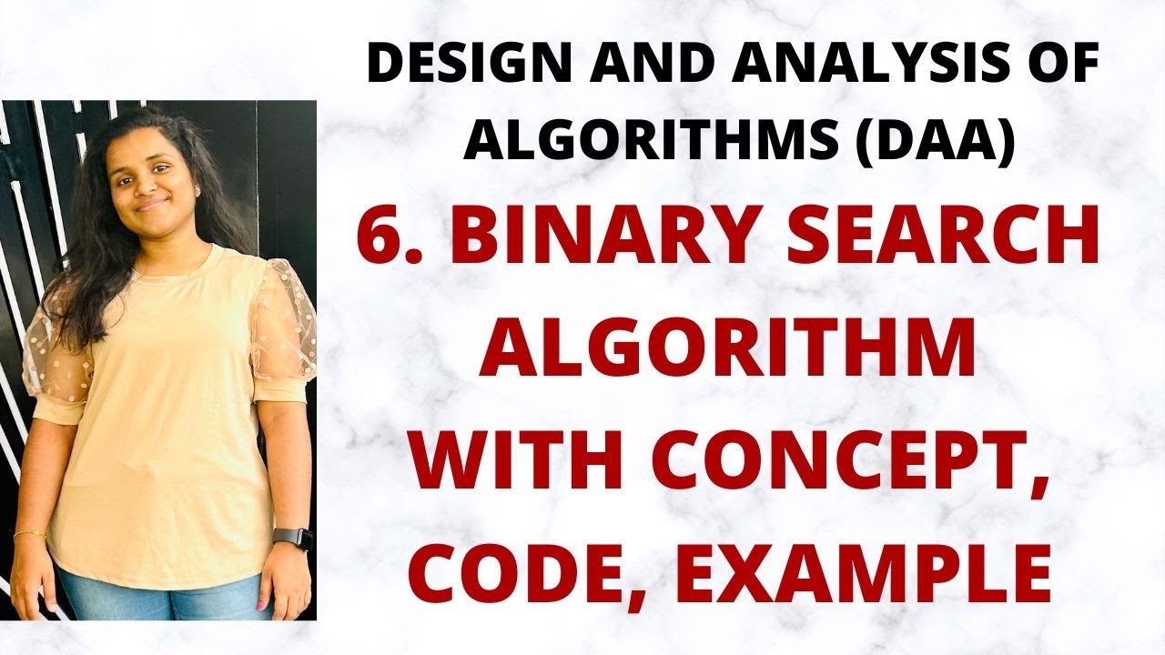 Binary Search Algorithm - Concept, Code, Example, Time Complexity |L-6||DAA|