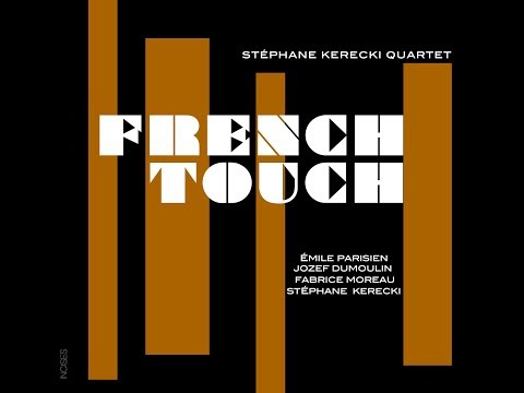 Stéphane Kerecki "French Touch"